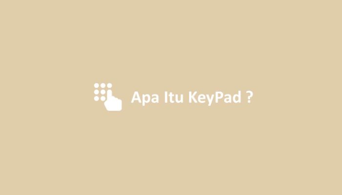 Apa Itu KeyPad
