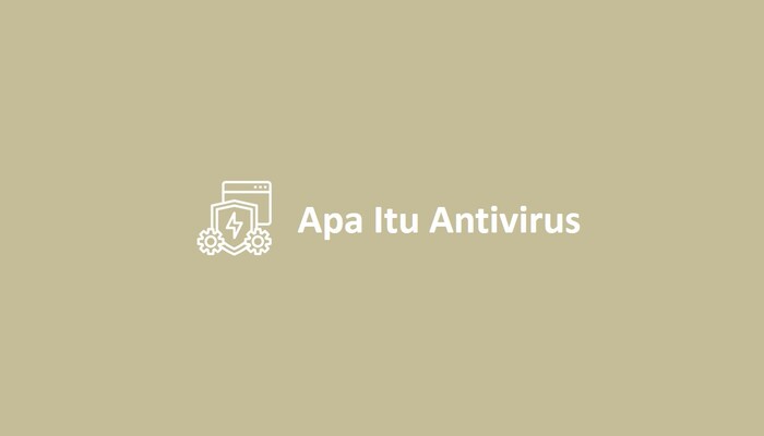 Apa Itu Antivirus