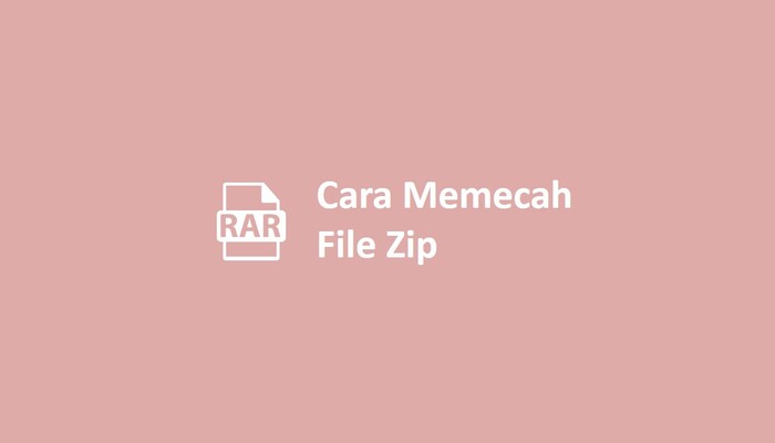 Cara Memecah File Zip