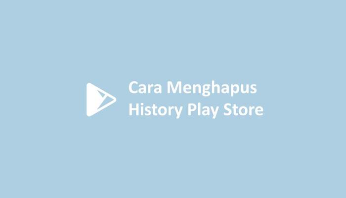 Cara Menghapus History Play Store