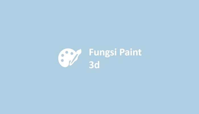 Fungsi Paint 3d