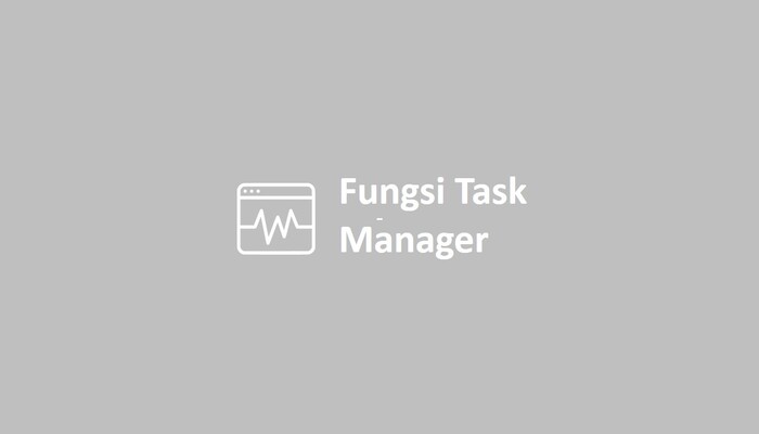Fungsi Task Manager