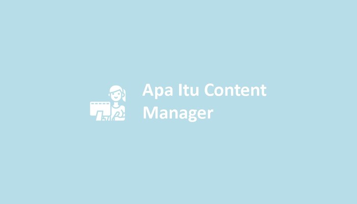 Apa Itu Content Manager