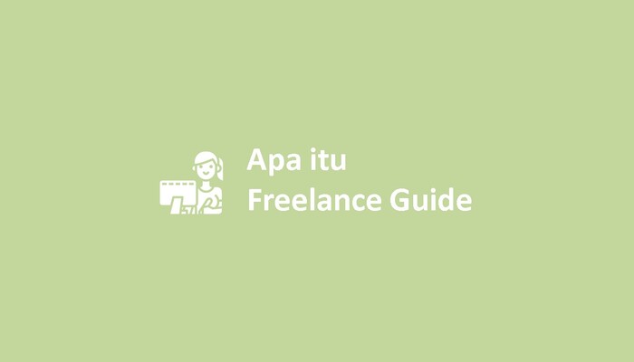 Apa itu Freelance Guide